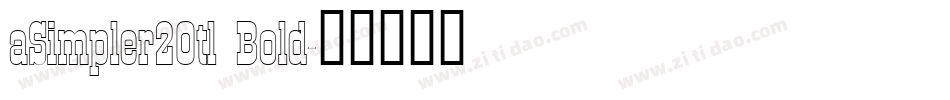 aSimpler2Otl Bold字体转换